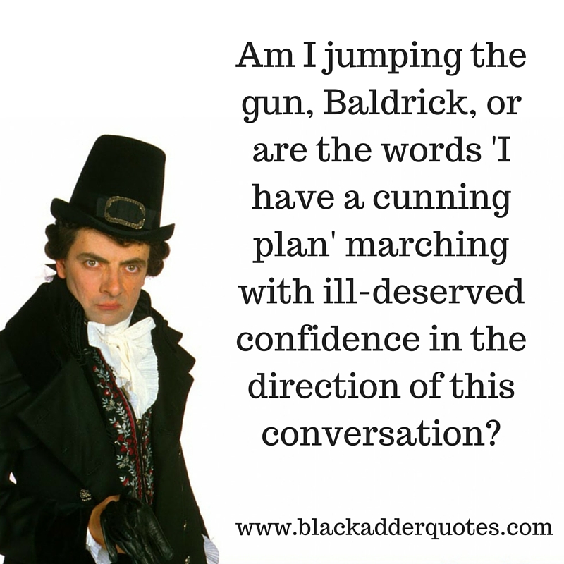 blackadder-quotes-series-3-cunning-plan